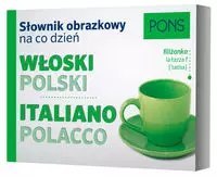 Słownik obrazkowy na co dzień. Włoski-polski Słownik obrazkowy na co dzień. Włoski-polski