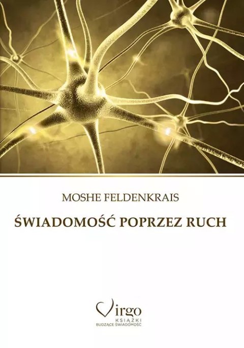 Świadomość poprzez ruch Świadomość poprzez ruch