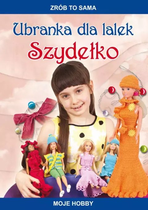 Ubranka dla lalek Szydełko Ubranka dla lalek Szydełko