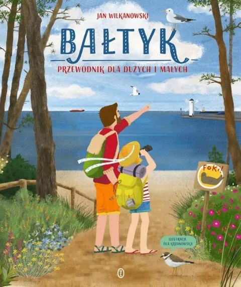 Bałtyk. Przewodnik dla dużych i małych Bałtyk. Przewodnik dla dużych i małych