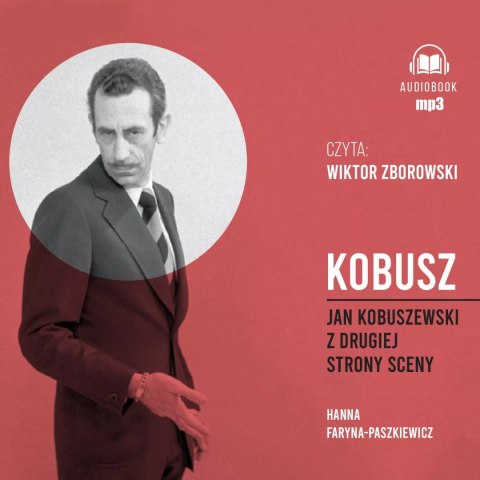 Kobusz. Jan Kobuszewski z drugiej strony sceny. Audiobook