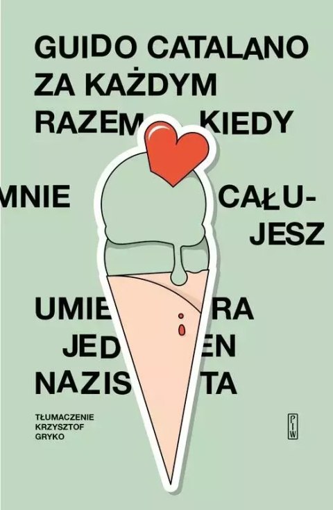 Za każdym razem, kiedy mnie całujesz, umiera jeden nazista Za każdym razem, kiedy mnie całujesz, umiera jeden nazista