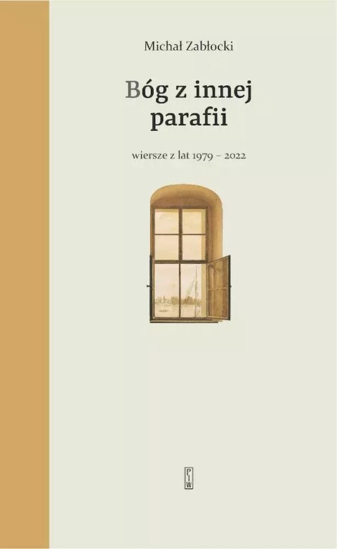 Bóg z innej parafii. Wiersze z lat 1979-2022 Bóg z innej parafii. Wiersze z lat 1979-2022