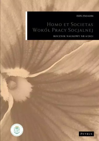 Homo et Societas. Wokół Pracy Socjalnej 6/2021