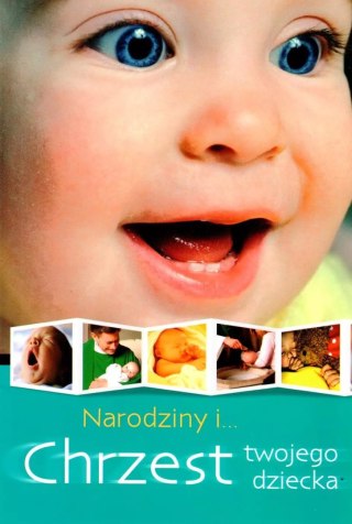 Narodziny i chrzest twojego dziecka