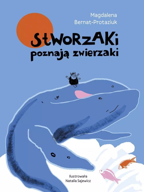 Stworzaki poznają zwierzaki Stworzaki poznają zwierzaki