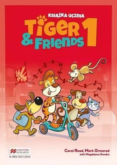 Tiger & Friends 1. Książka ucznia Tiger & Friends 1. Książka ucznia
